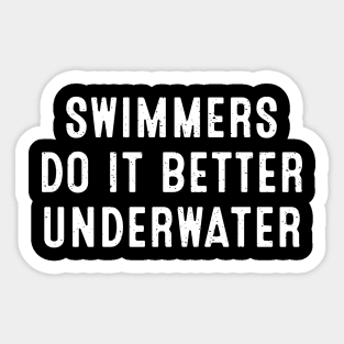 Swimmers Do It Better, Underwater Sticker